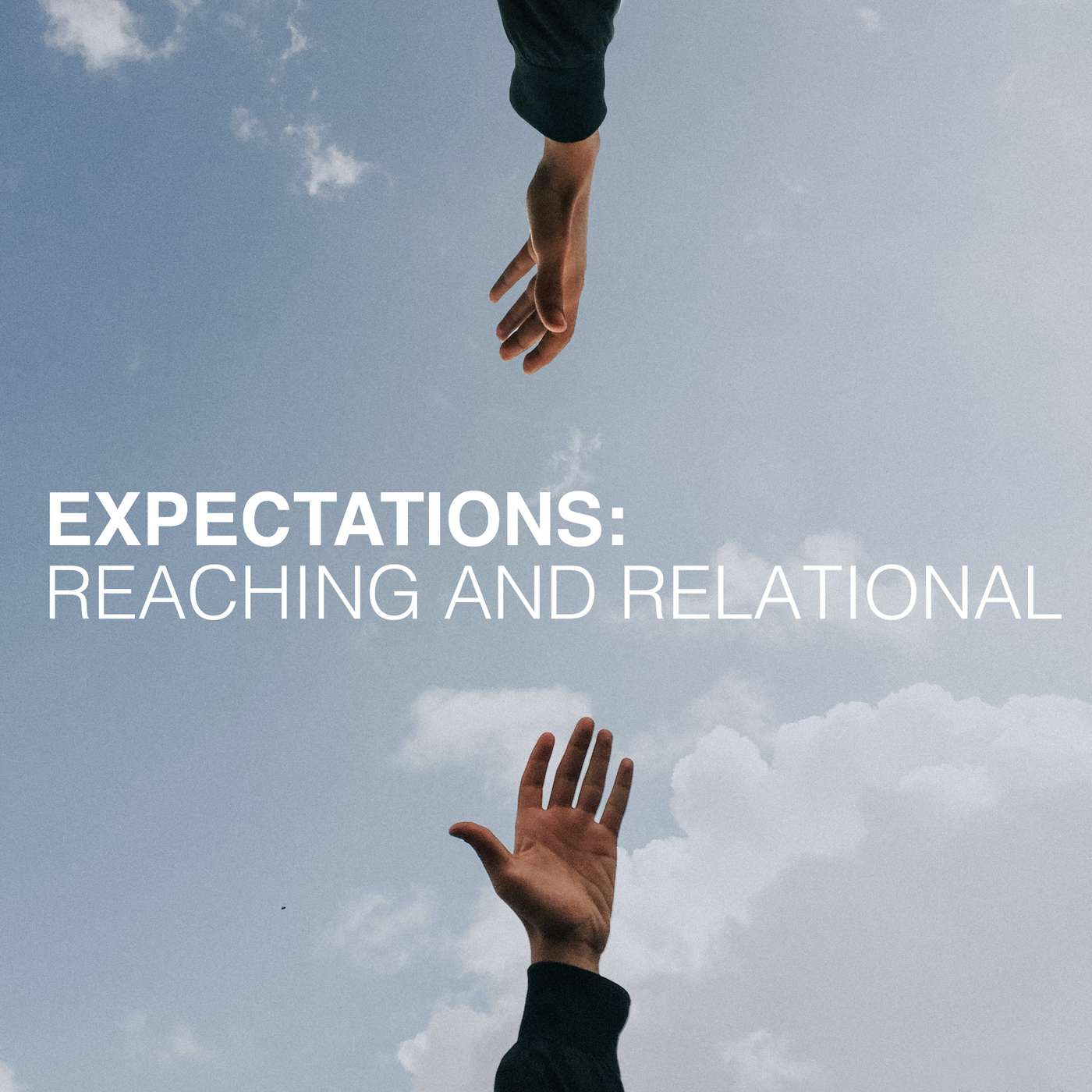 96. Expectations: Reaching & Relational