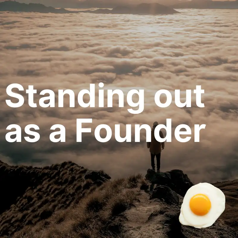 Standing out as a Founder