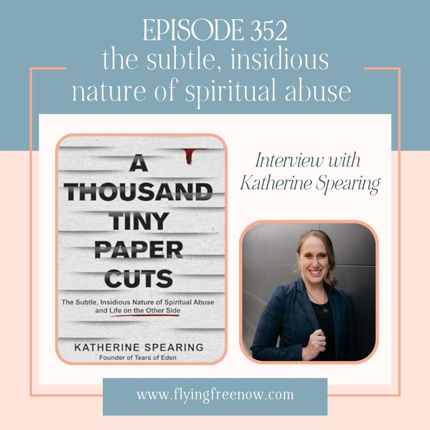 The Subtle, Insidious Nature of Spiritual Abuse [352]