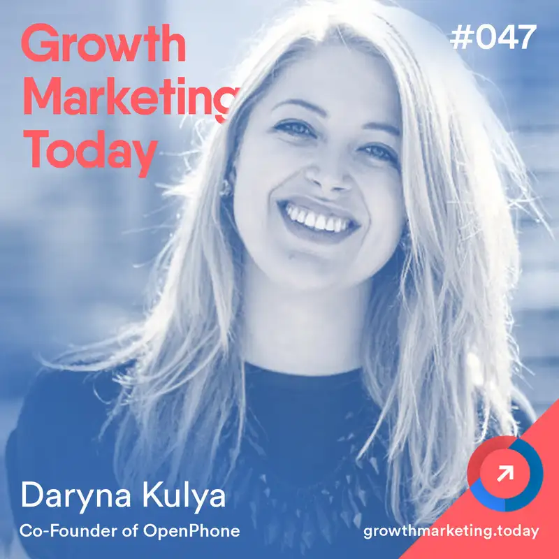 How YC-Backed OpenPhone Acquired Their First 100 Paying Customers Using Facebook Groups and Reddit - Daryna Kulya - Co-Founder of OpenPhone (GMT047)