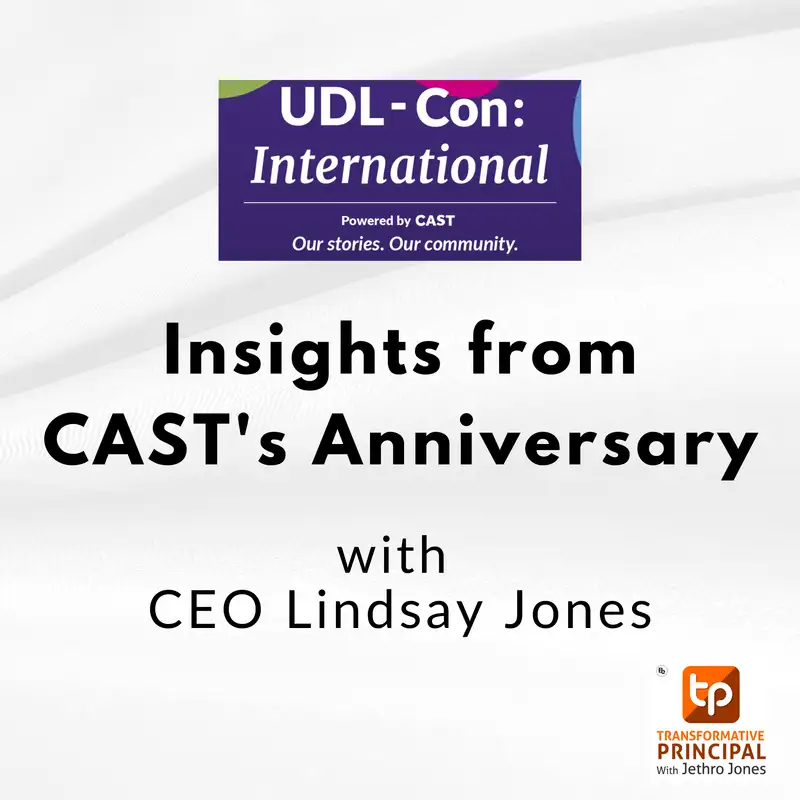 Insights from CAST's Anniversary with CEO Lindsay Jones #udlcon