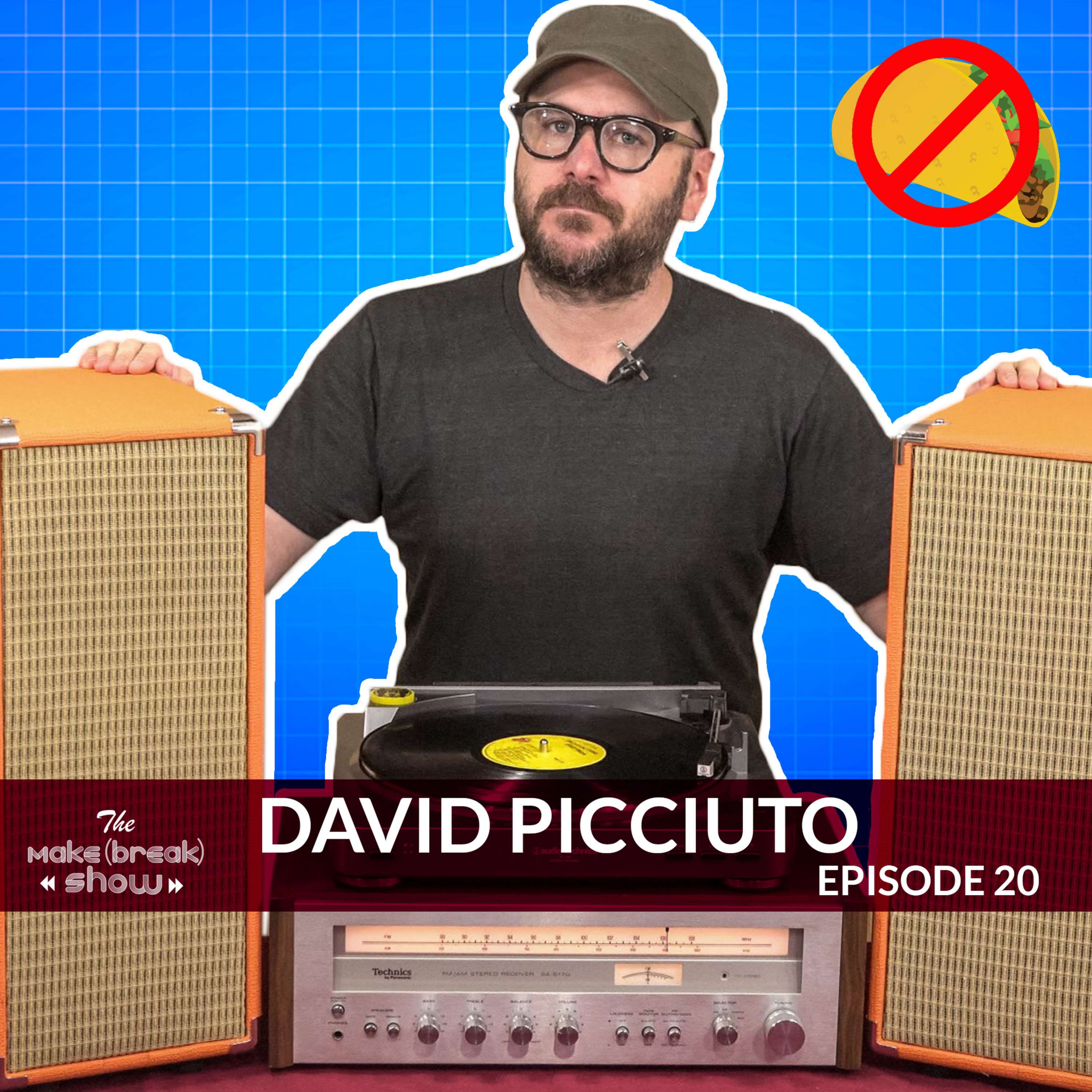 020: Make Something BUT Don't Eat Tacos with David Picciuto