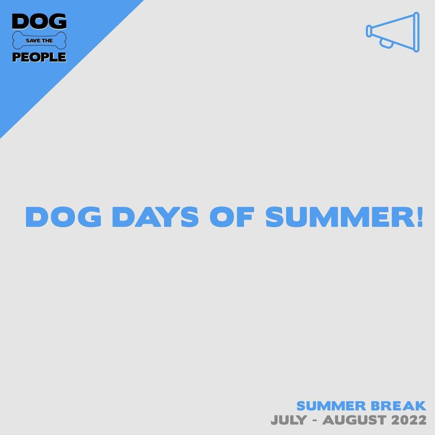 Announcement: Summer Break