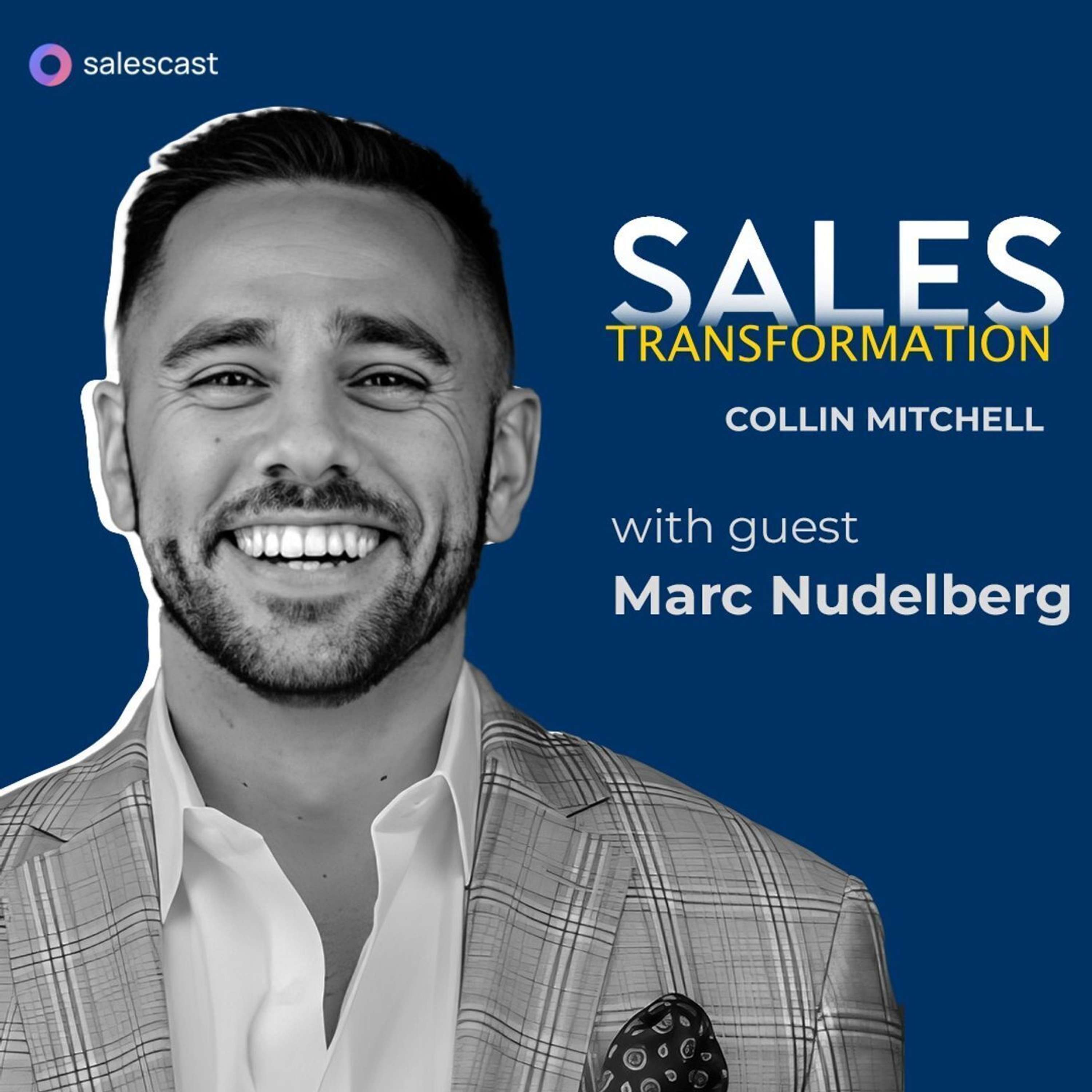 #385 S2 Episode 254 - MARC HITS THE MARK: Success Through Utilization Of Other Channels With Marc Nudelberg
