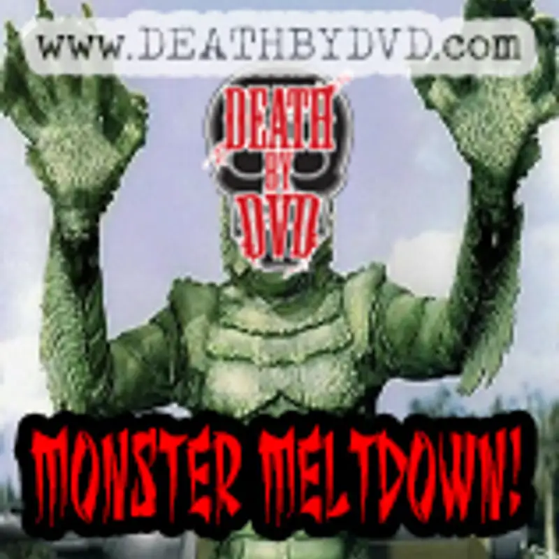 Death By DVD's Monster Meltdown : Creature Feature