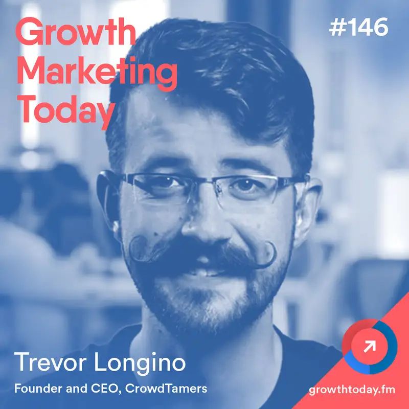 How to Build and Test a $1 Million Paid Acquisition Channel in 9 Weeks with Trevor Longino (GMT146)