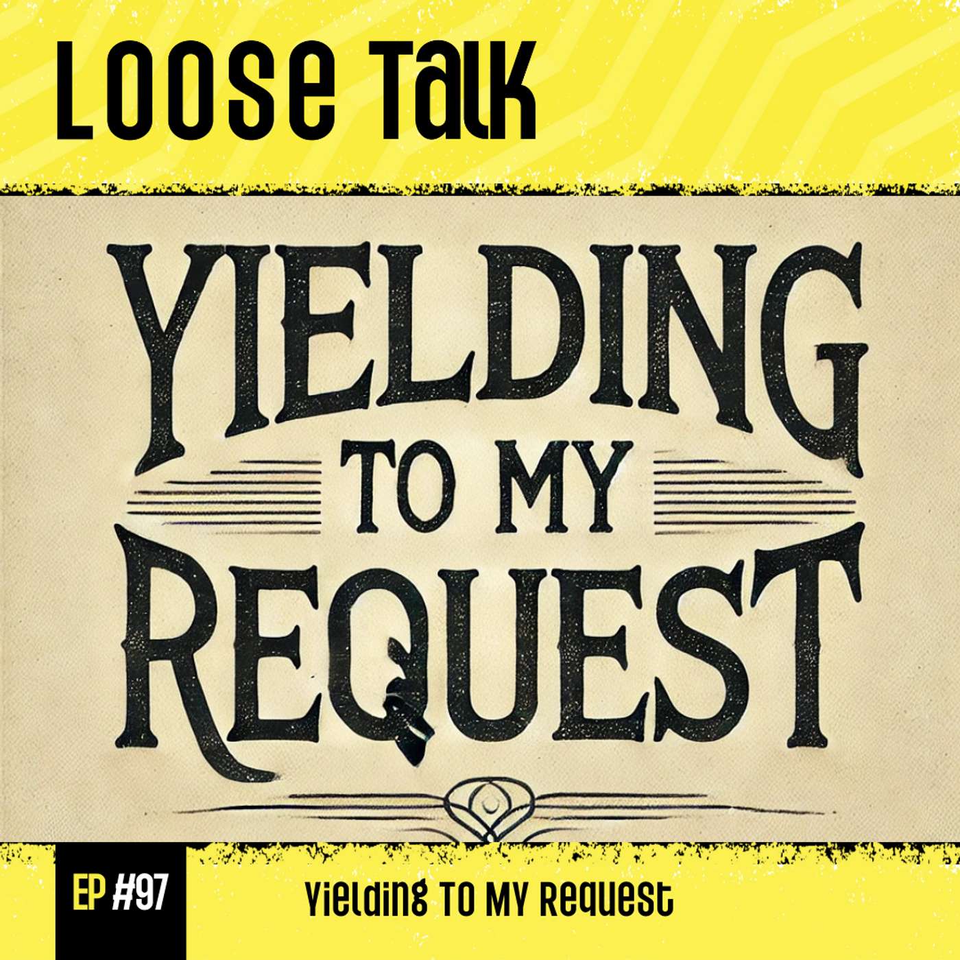 Yielding To My Request