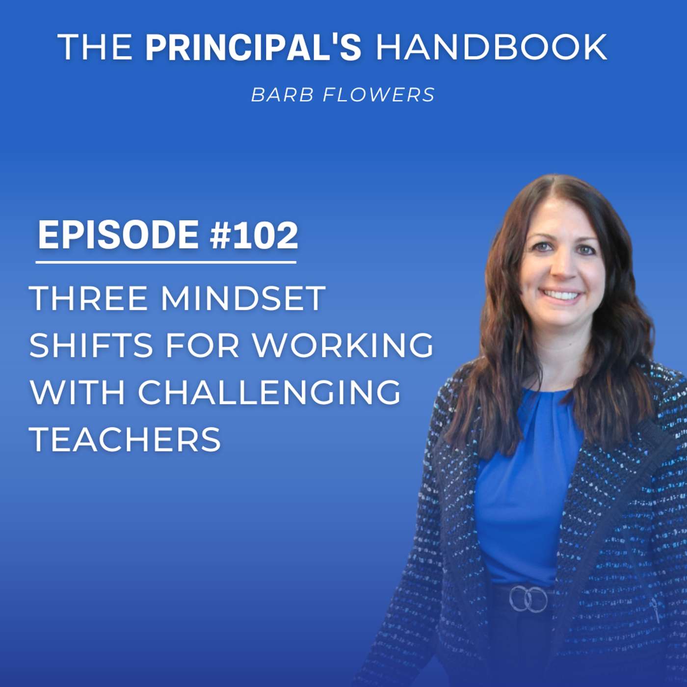 Three Mindset Shifts for Working with Challenging Teachers