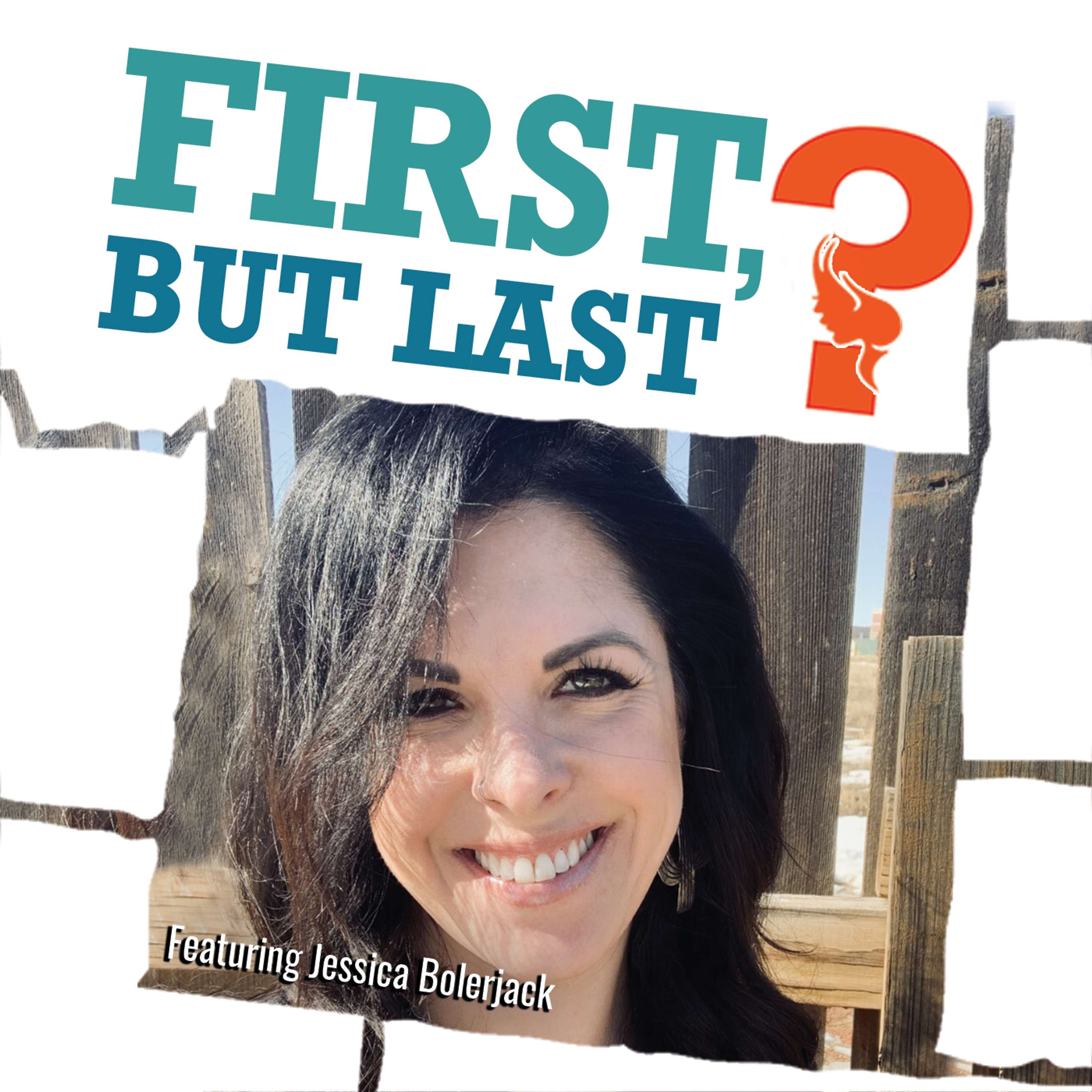 First, But Last?