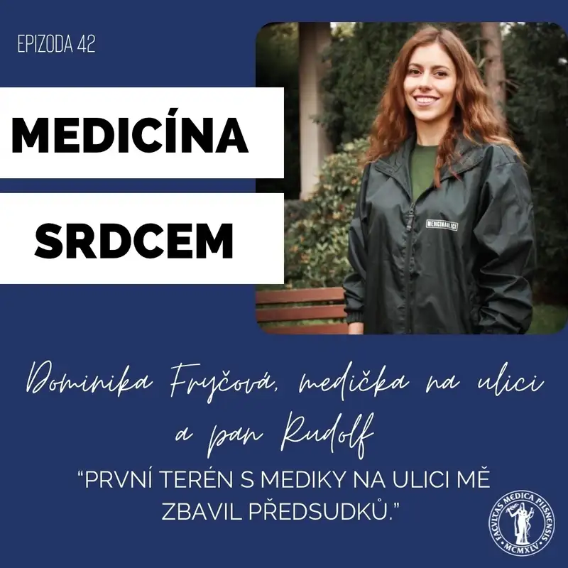 #42 Dominika Fryčová-"První terén s Mediky na ulici mě zbavil předsudků."