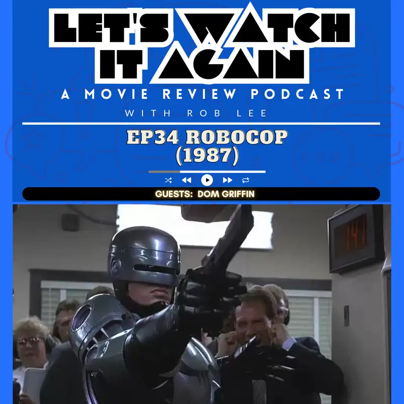 Revisiting Robocop (1987) with Dom Griffin