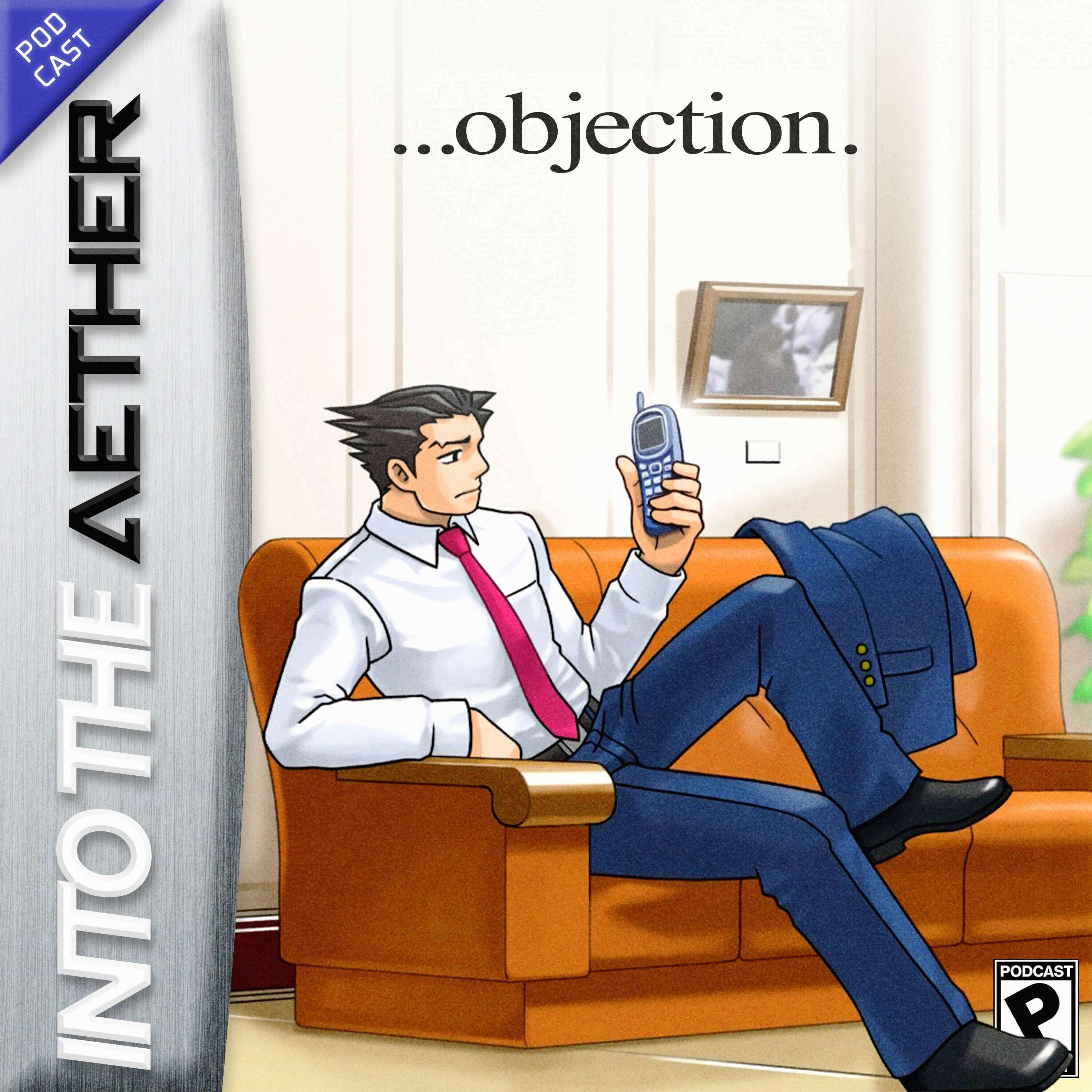 ...Objection. (feat. The Phoenix Wright Trilogy, LEGO Star Wars, Golden Sun: Dark Dawn) - podcast episode cover