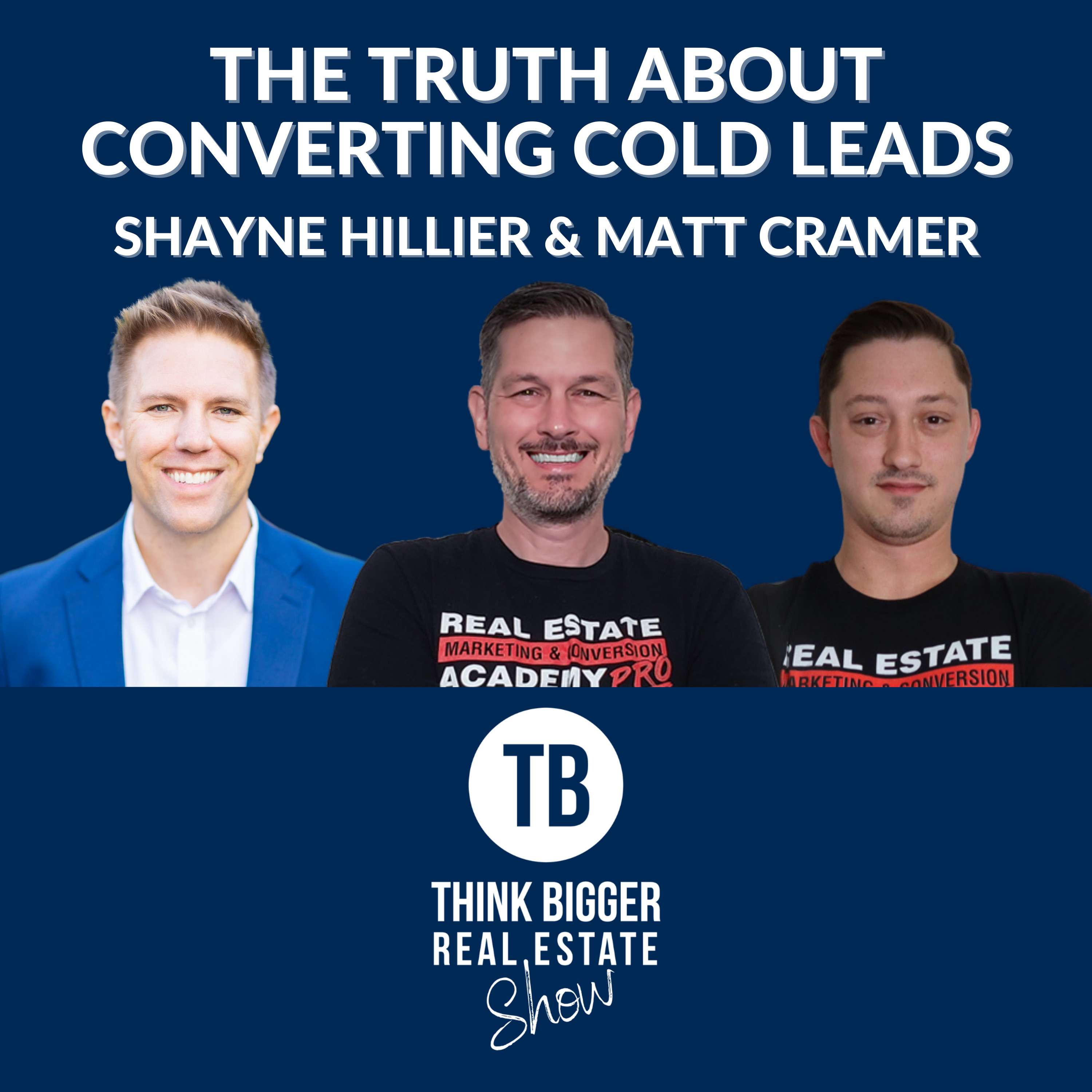 The Truth About Converting Cold Leads | Shayne Hillier & Matt Cramer