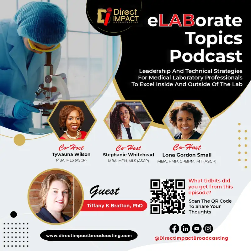 Episode 34: "An Unplanned Pathway to CLIA Lab Director" - Dr. Tiffany Bratton