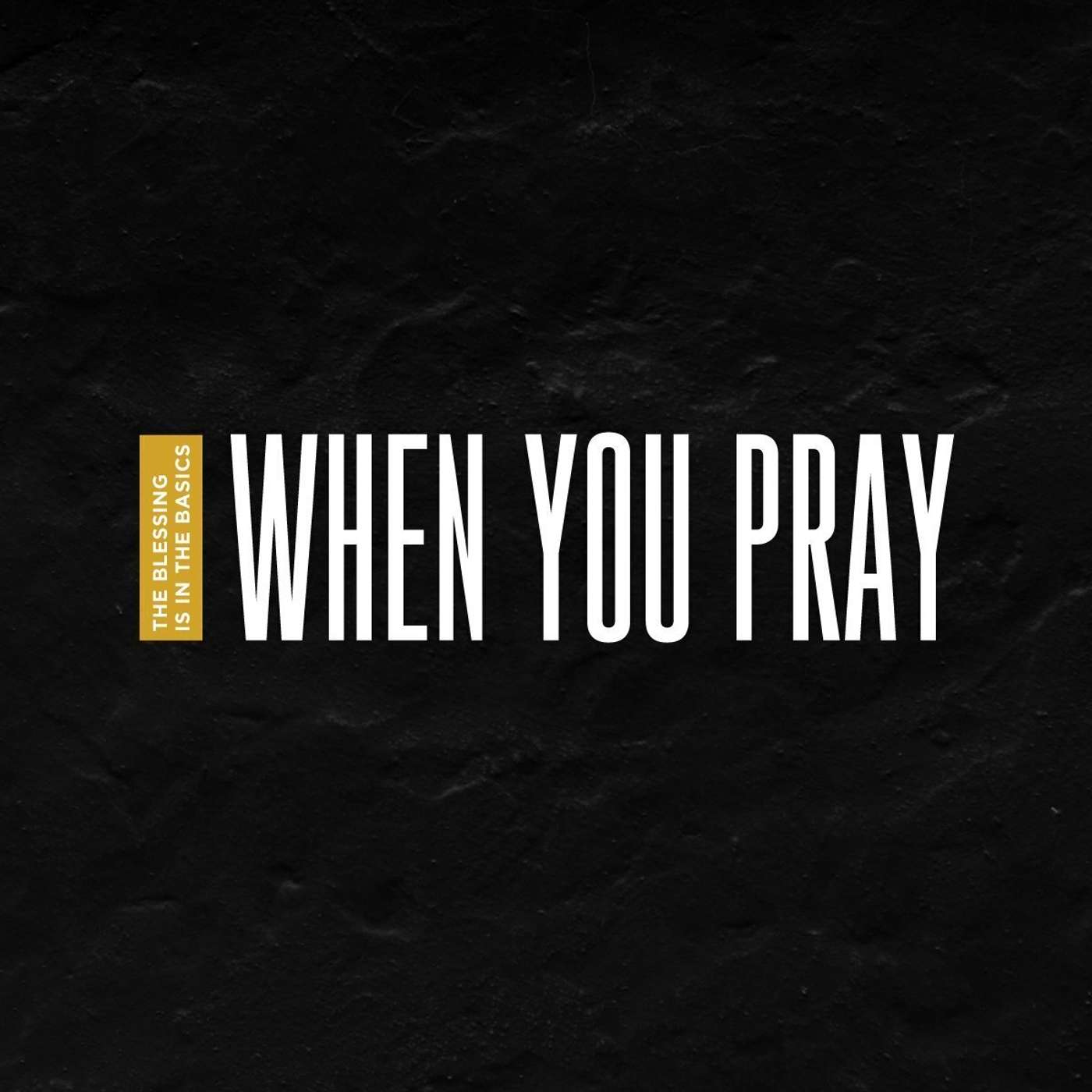 When You Pray