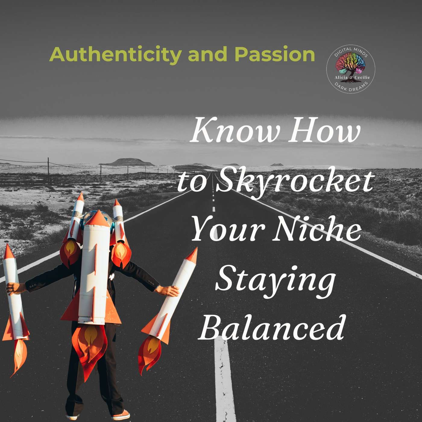 Know How To Skyrocket Your Niche While Staying Balanced - Digital Minds Dark Dreams #3