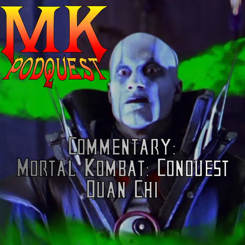 Commentary: Mortal Kombat Conquest Episode 9 - QUAN CHI