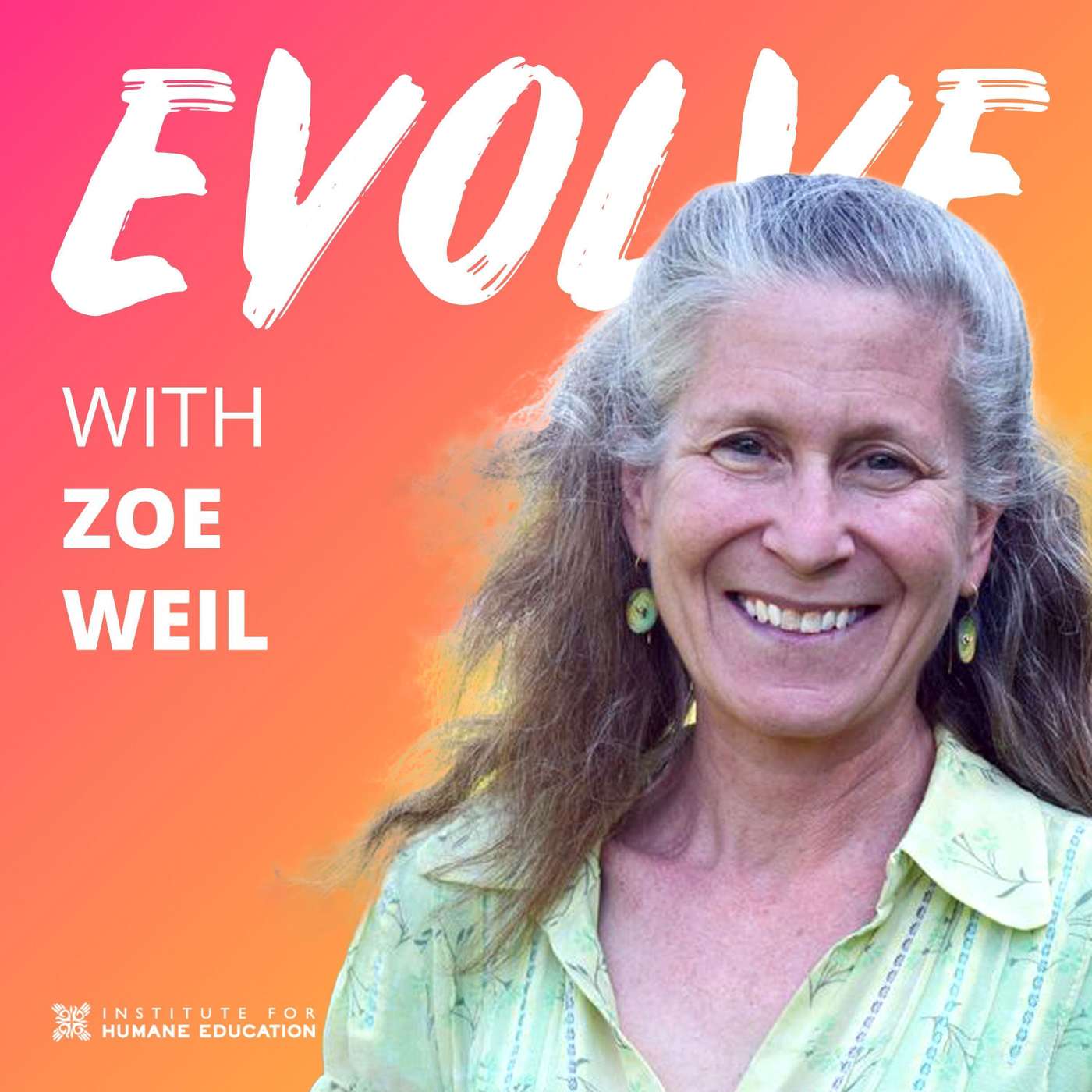 Zoe Weil on Education, Creating Solutionaries to Solve World Problems, and Systems Thinking | Evolve 069
