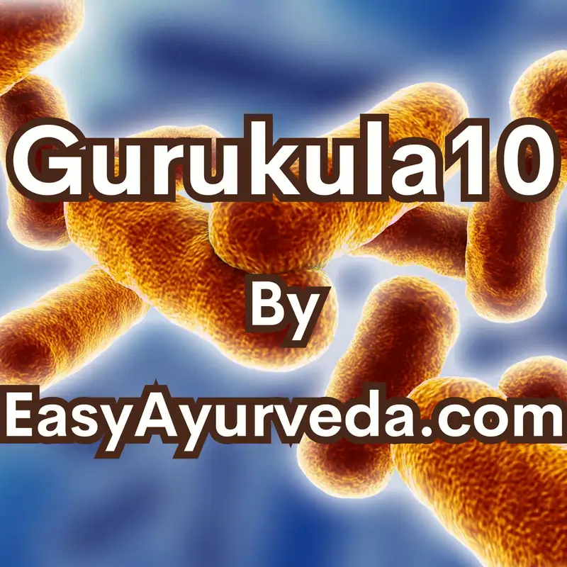 GURUKULA 10: Clinical Uses of Krimi Chikitsa | Bedwetting | Cravings - A Sign of Worm Infestation?