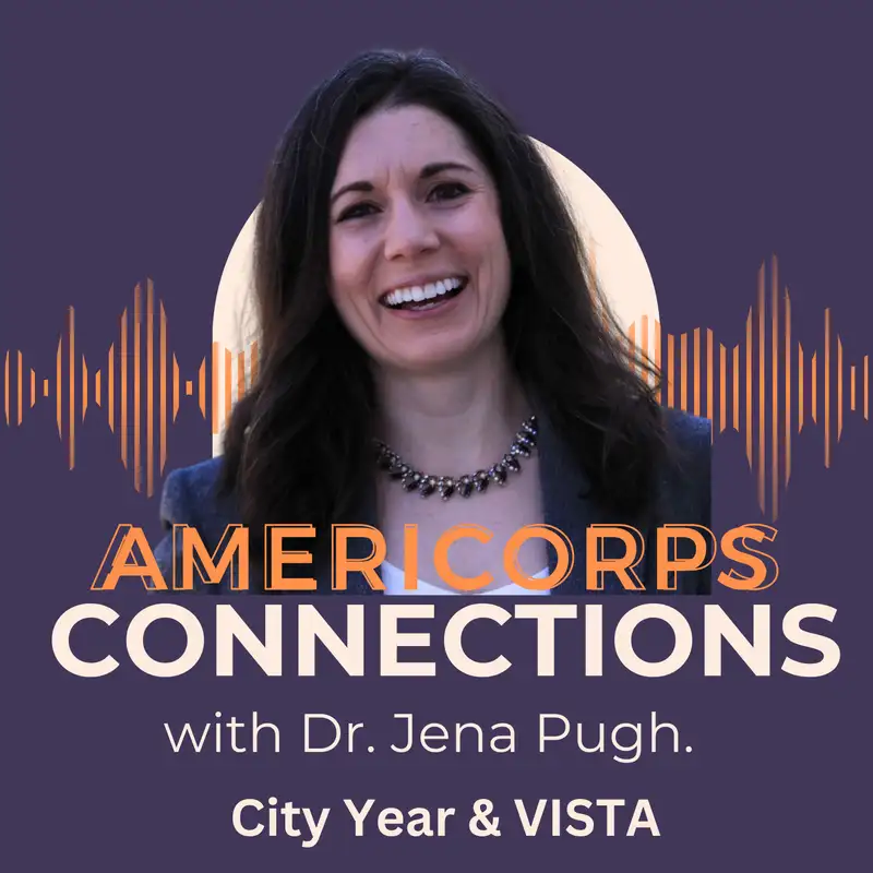 AmeriCorps Alumni Connections with Dr. Jena Pugh | City Year & VISTA