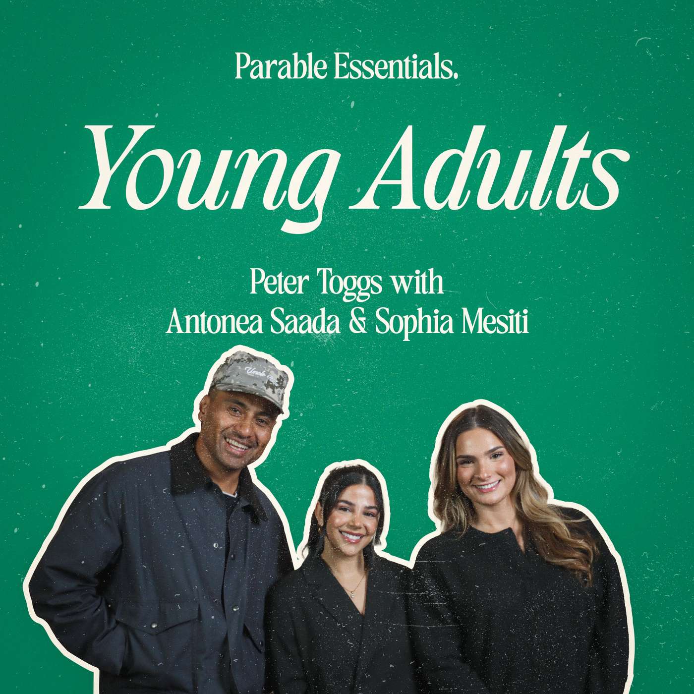 Episode 12 - Young Adults | Peter Toggs with Antonea Saada & Sophia Mesiti