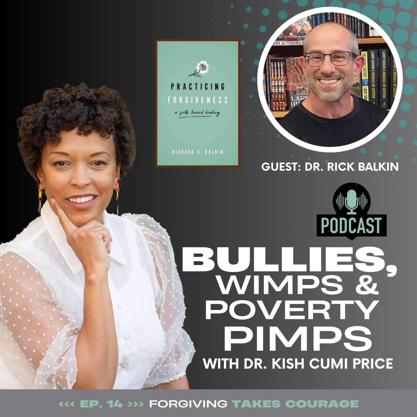 E14: Forgiving Takes Courage