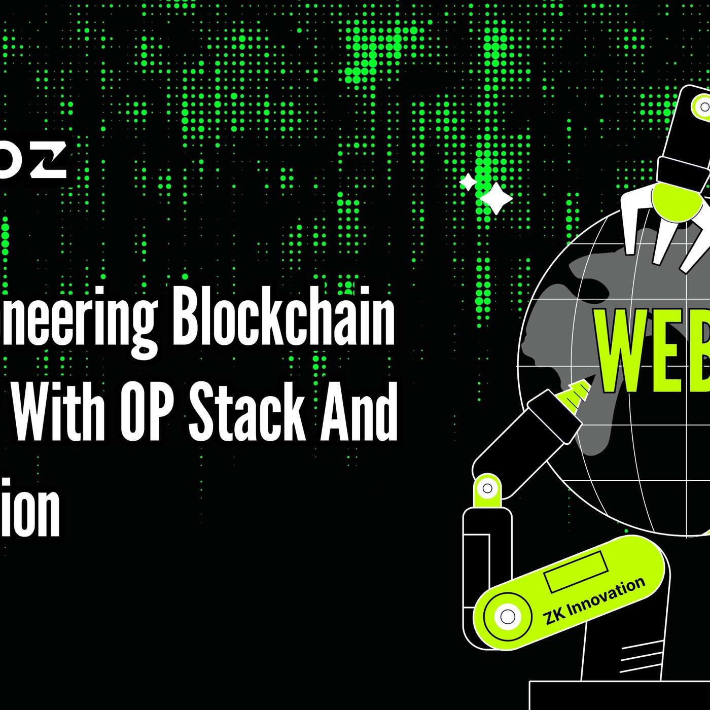 Lumoz: Pioneering Blockchain Scalability With OP Stack and ZK Innovation