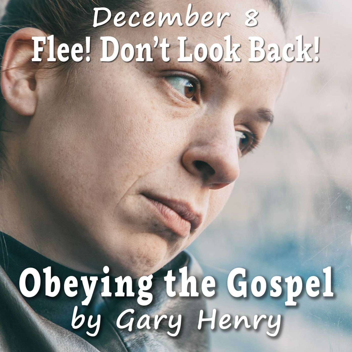 Flee! Don't Look Back! (December 8)