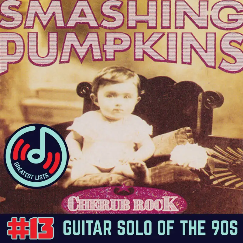 S2a #13 "Cherub Rock" by The Smashing Pumpkins