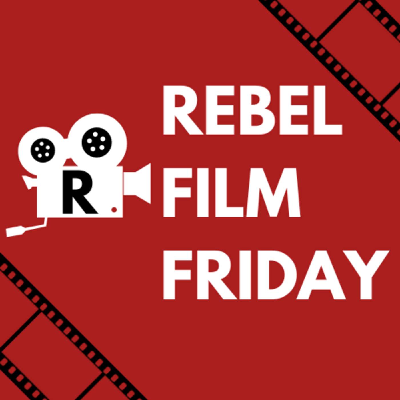 Rebel Film Friday