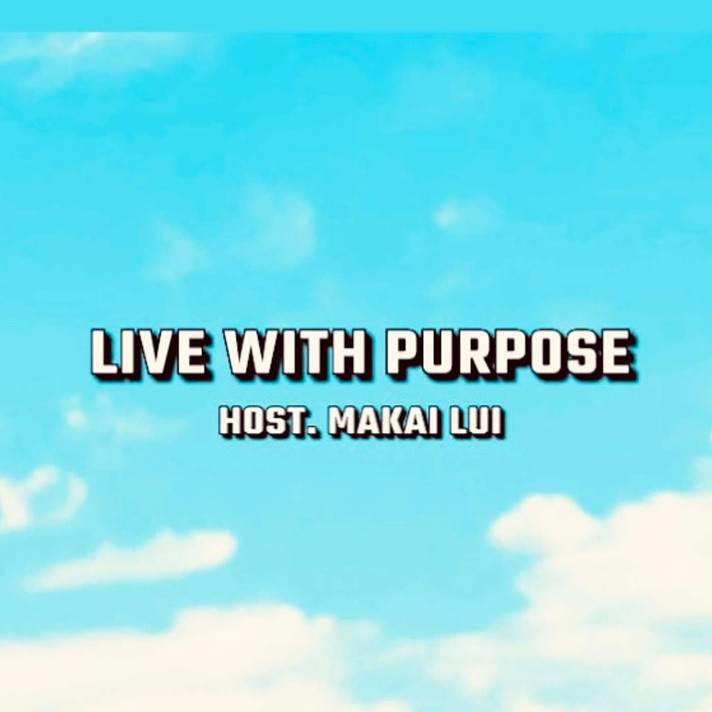 Live With Purpose