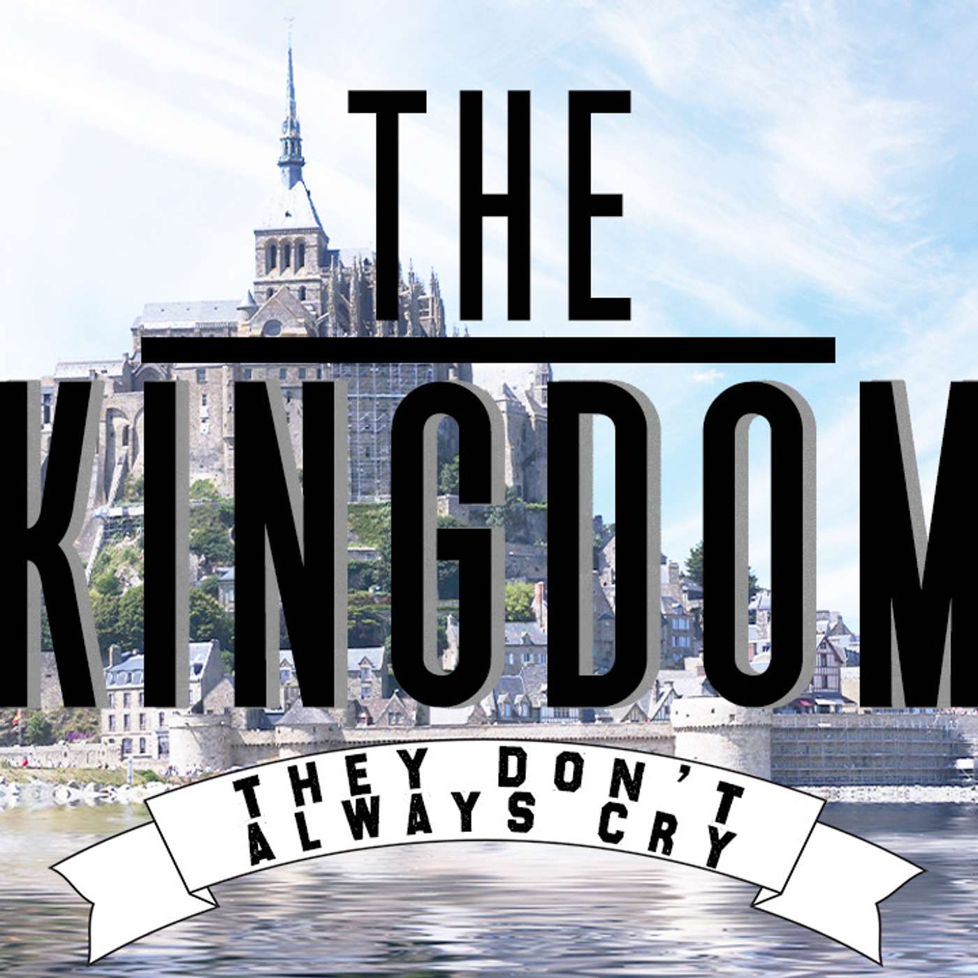 The Kingom: They Don't Always Cry - Todd Blanton