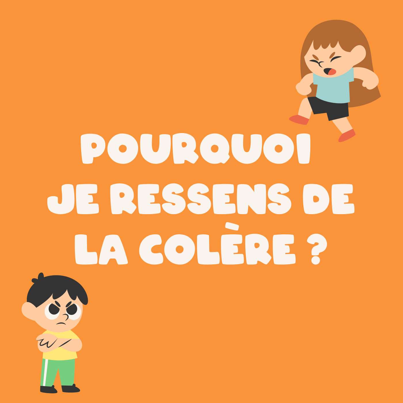 Pourquoi je ressens de la colère?