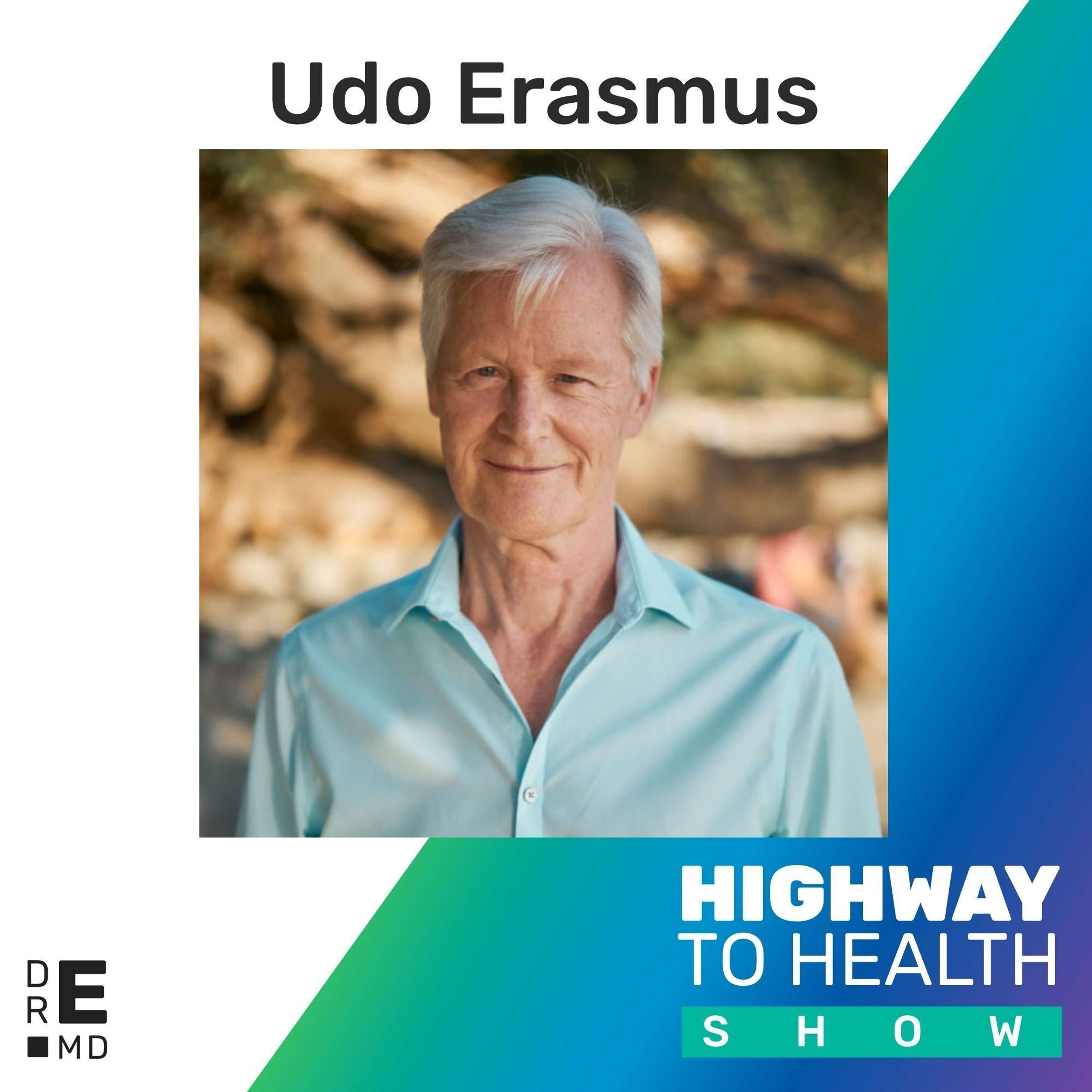 The Thirst of the Heart with Udo Erasmus