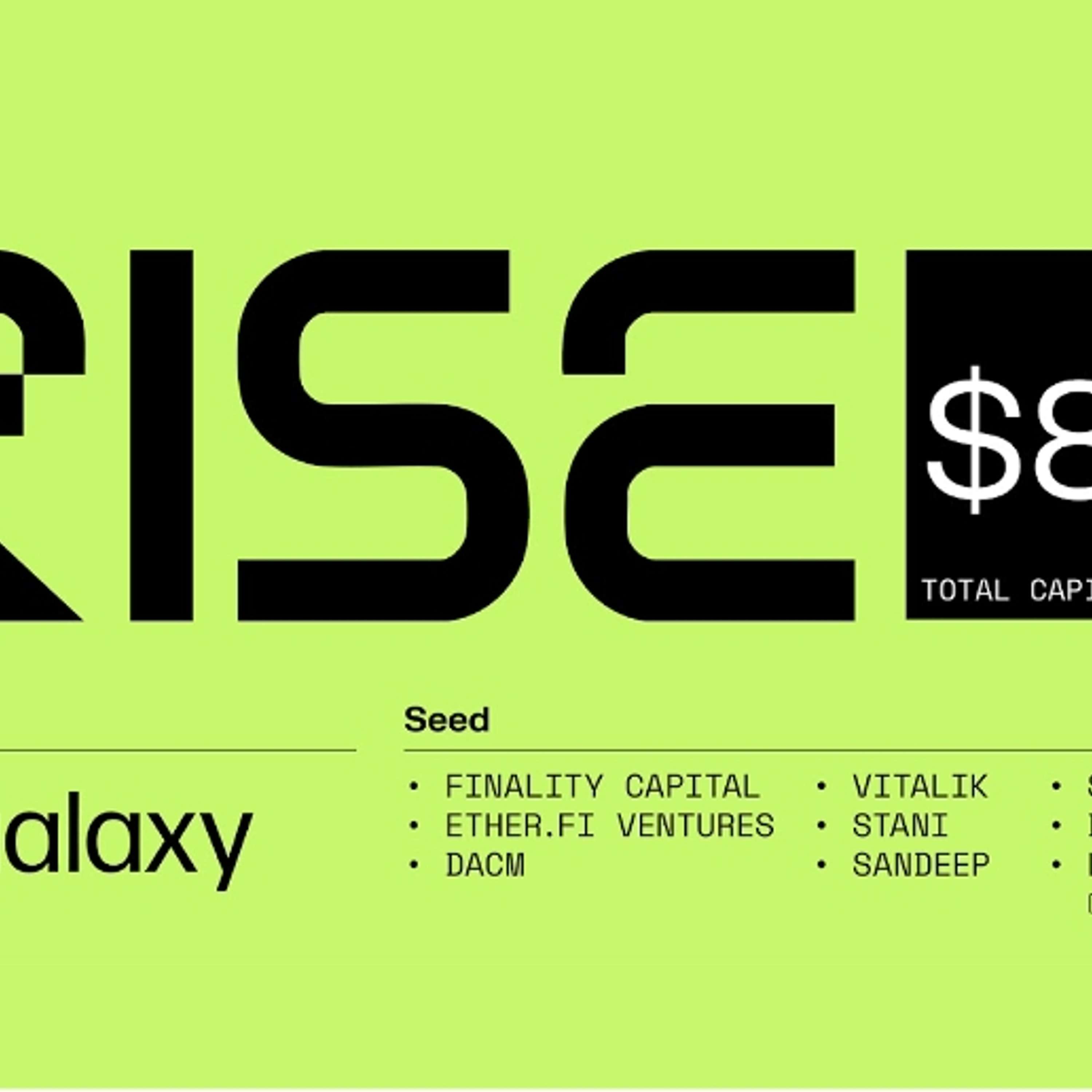 Galaxy Ventures Backs RISE Chain, $8M Raised To Launch Fastest Zone For Real-Time Apps On Ethereum
