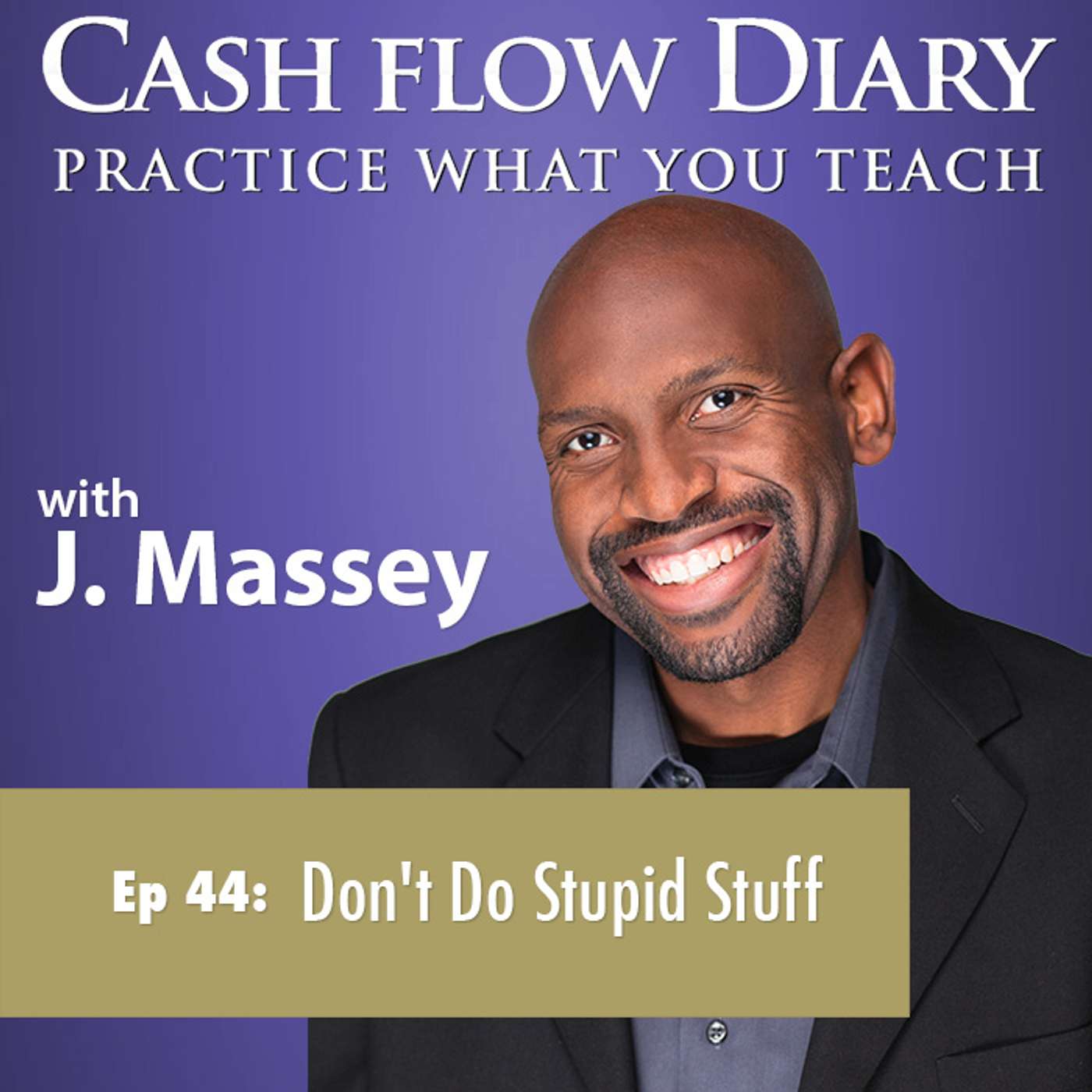 CFD 044 - Richard Moran, Don't Do Stupid Stuff