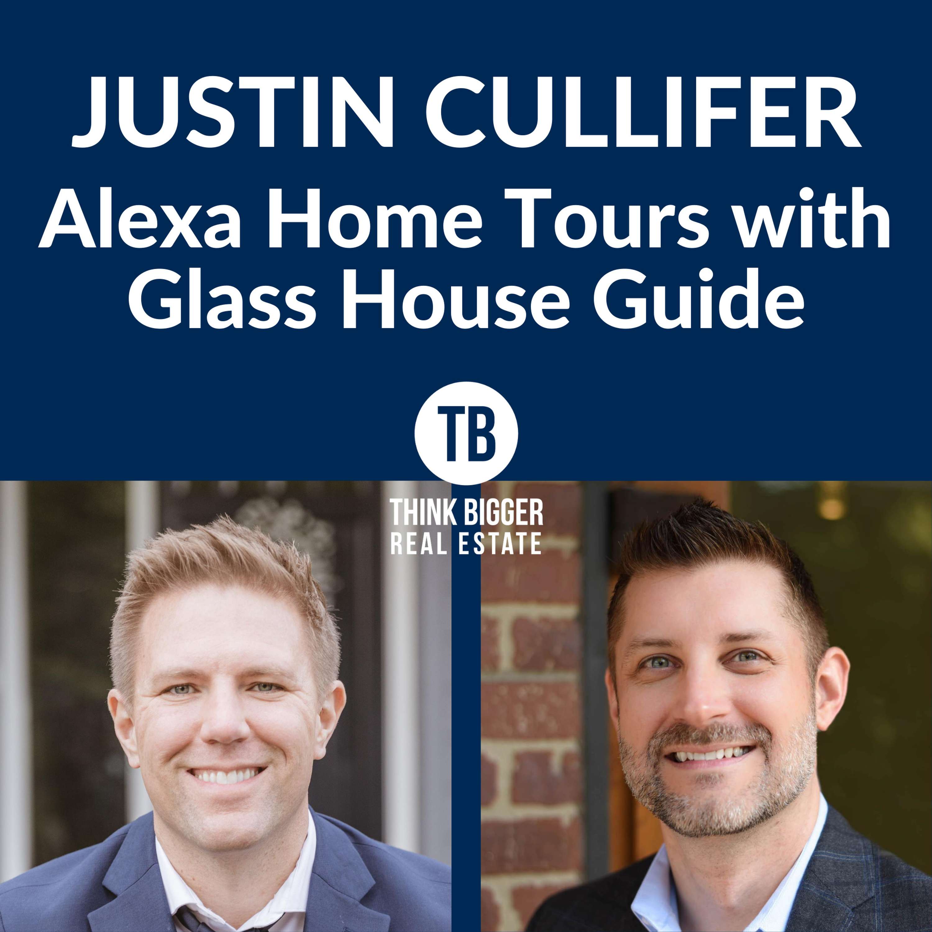 Alexa Home Tours with Glass House Guide | Justin Cullifer