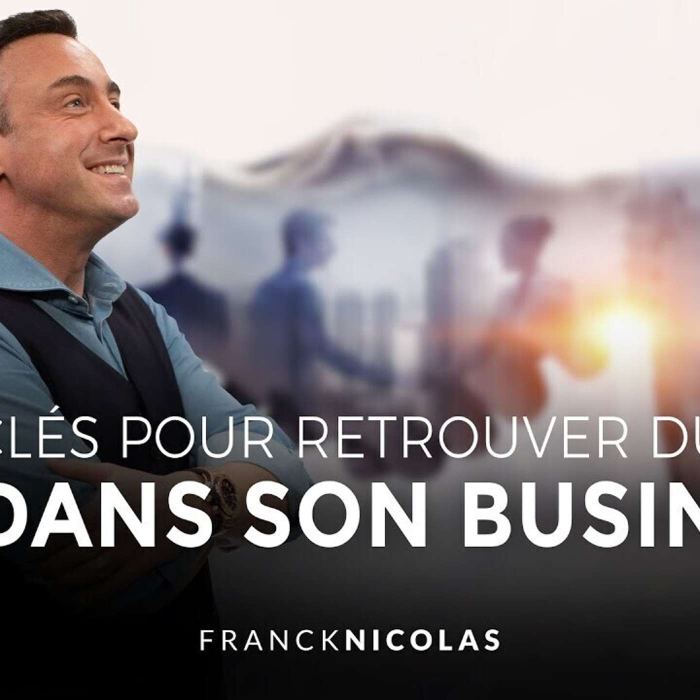 SPARK LE SHOW: RETROUVER DU SENS DANS SON BUSINESS - 8 CLÉS À CONNAÎTRE