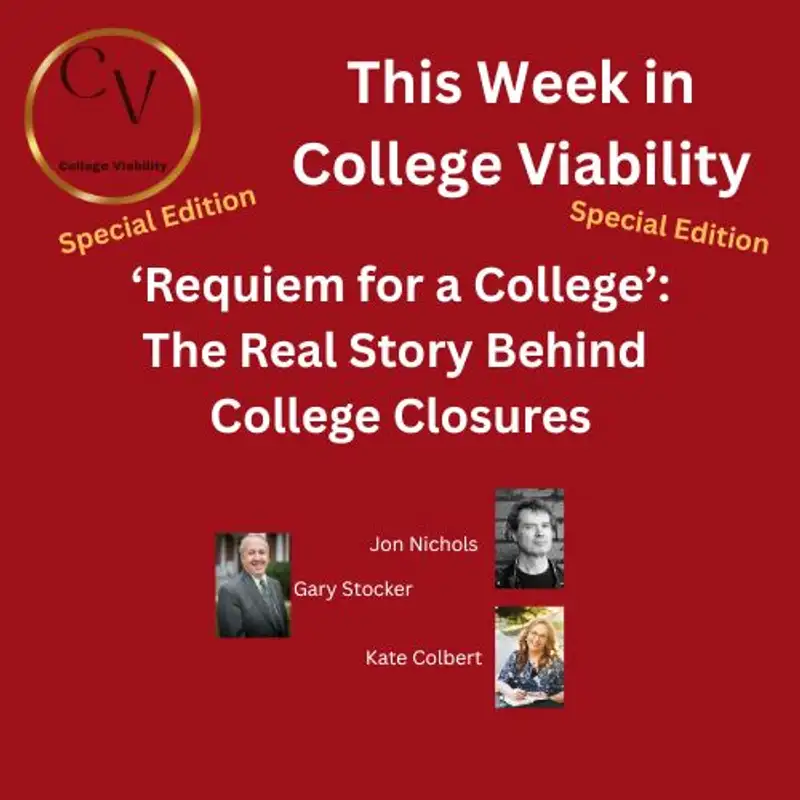 The Real Story Behind College Closures - Requiem for a College - 2nd edition (April 2025)