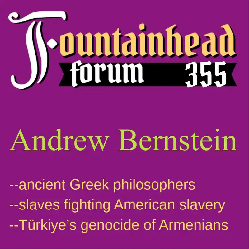 FF-355: Andrew Bernstein on Aristotle, Armenia, and slave revolts