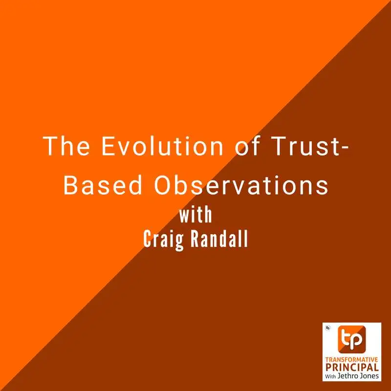 The Evolution of Trust-Based Observations with Craig Randall - Transformative Principal
