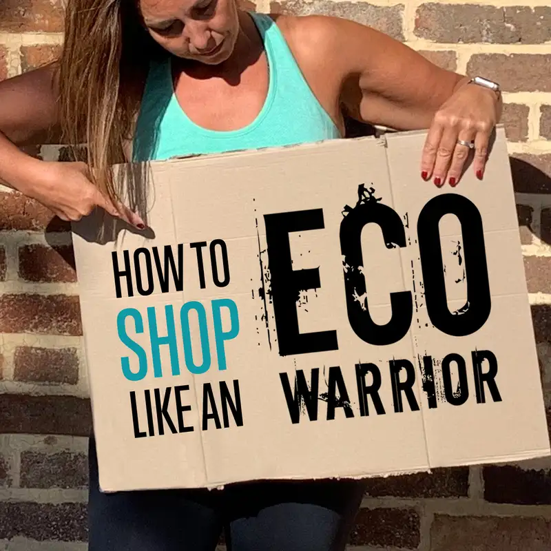 How to Shop Like an Eco Warrior