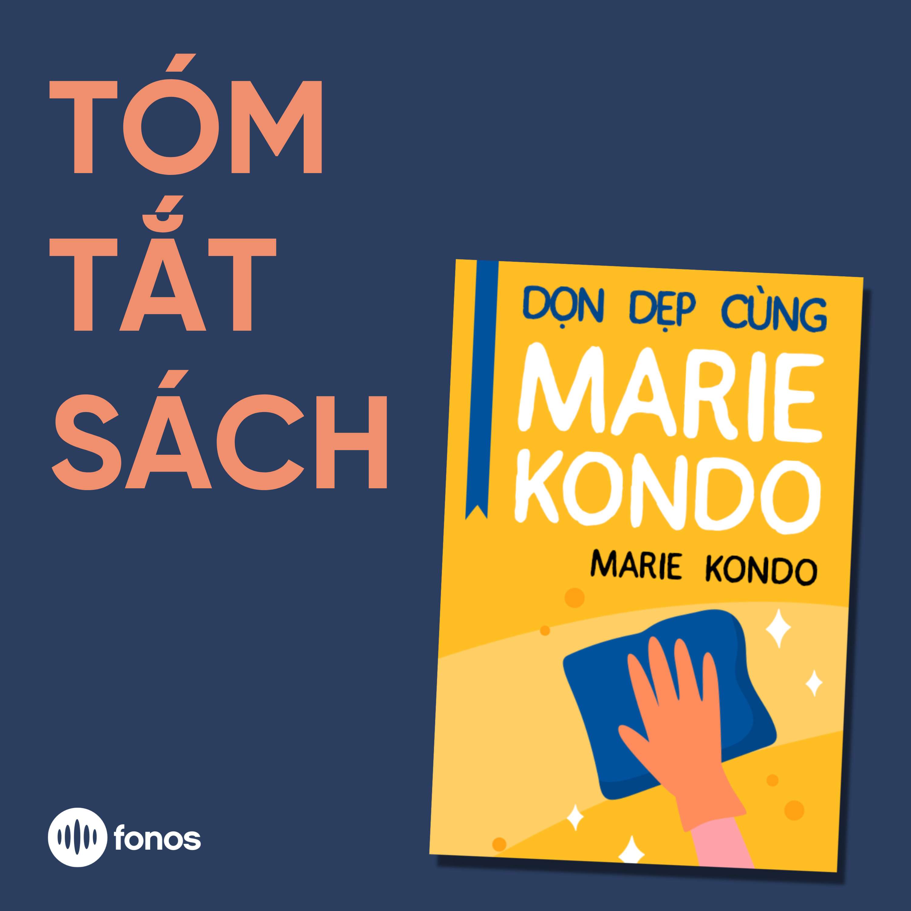 Dọn Dẹp Cùng Marie Kondo [Tóm Tắt Sách]