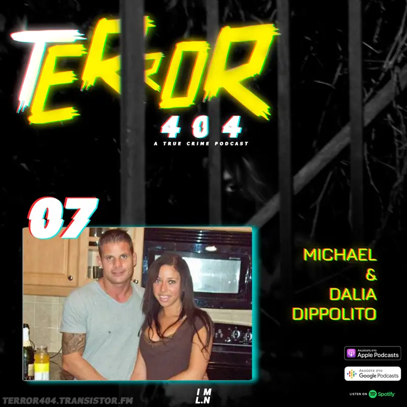 Michael & Dalia Dippolito | Terror 404 #07