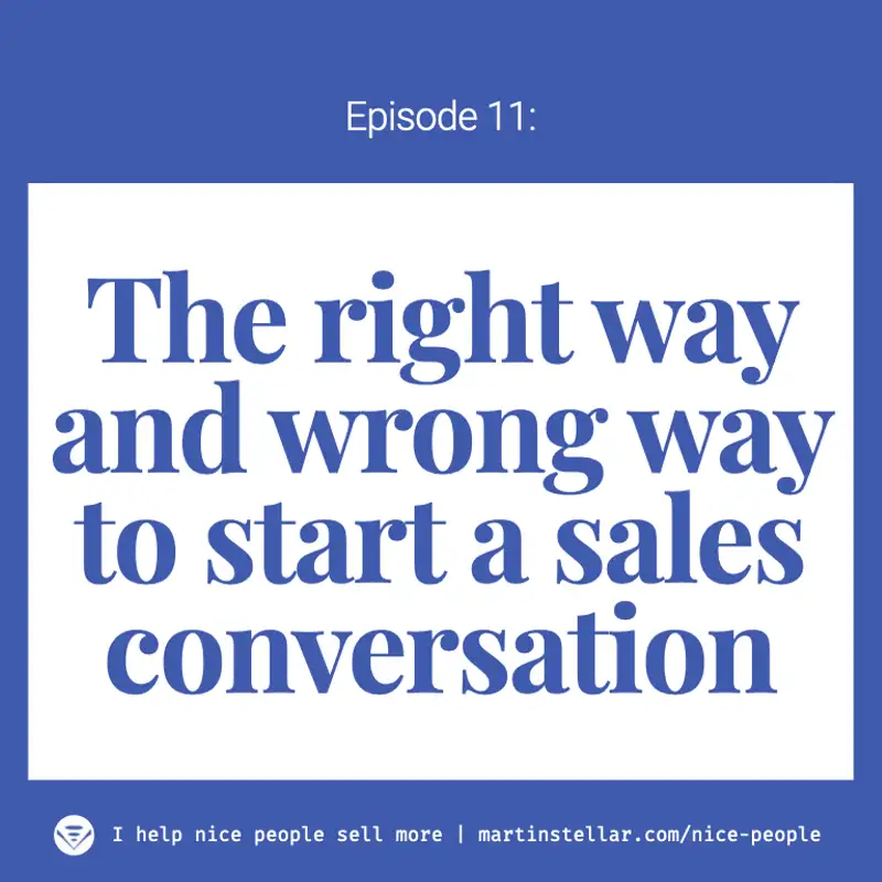 Ep 11: How to start a sales conversation