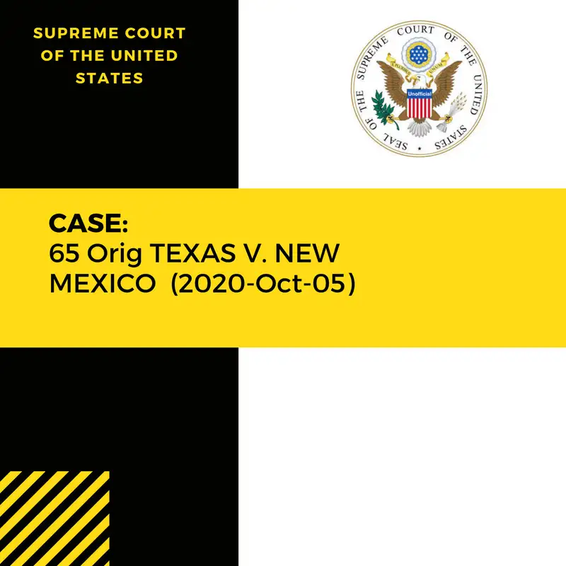 Case: 65 Orig TEXAS V. NEW MEXICO (2020-Oct-05)