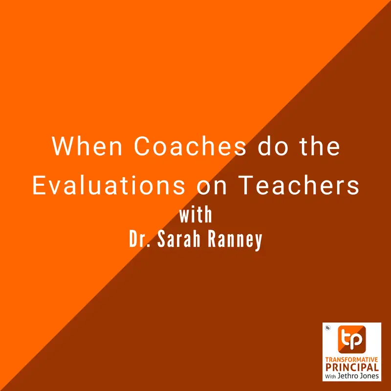 When Coaches do the Evaluations on Teachers With Dr. Sarah Ranney