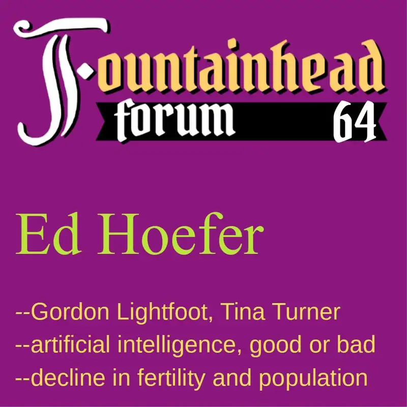 FF-64: Ed Hoefer on Gordon Lightfoot, Tina Turner, artificial intelligence, and population decline