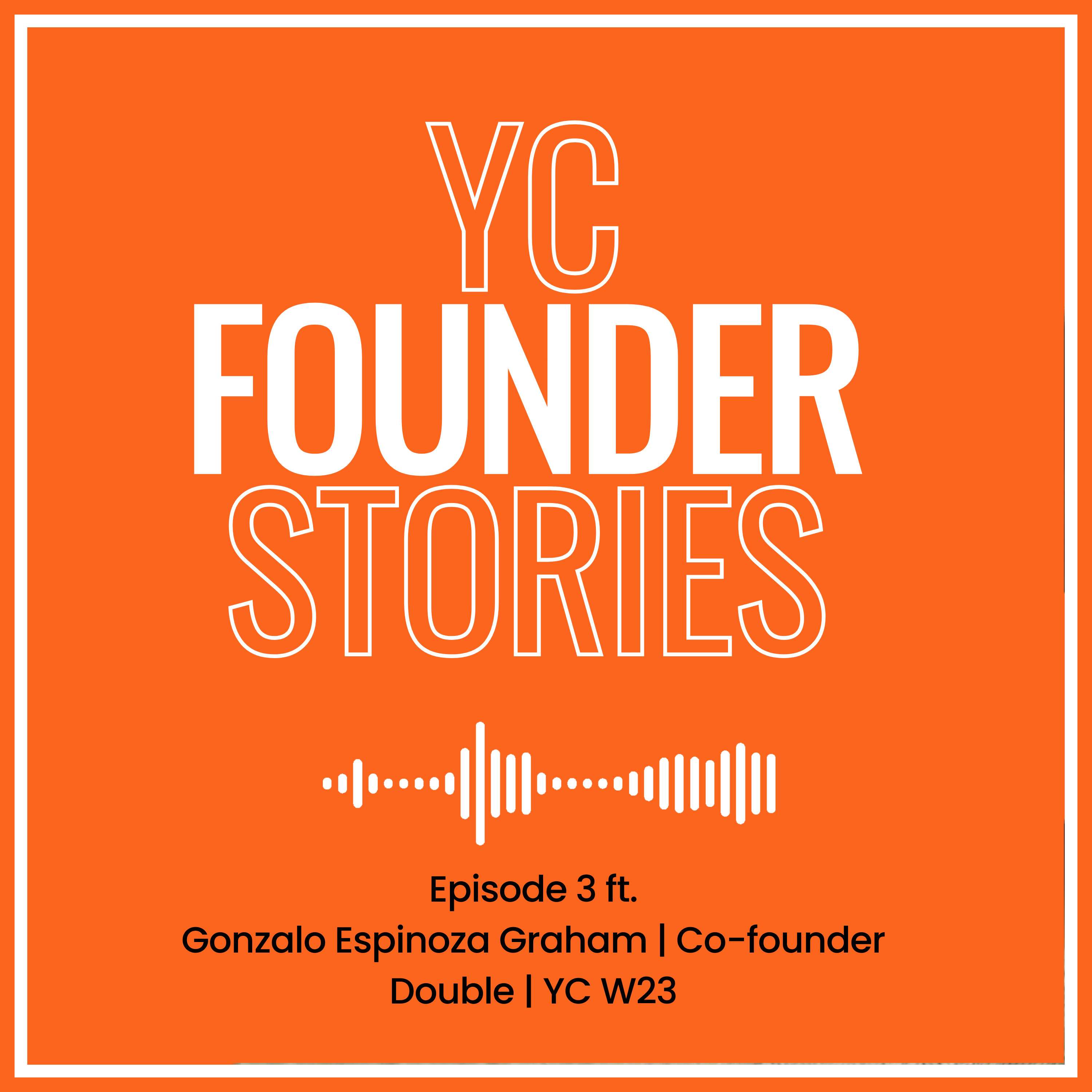 Gonzalo Espinoza Graham (Double, YC W23) - Building robots, seeing the future, and leveraging AI