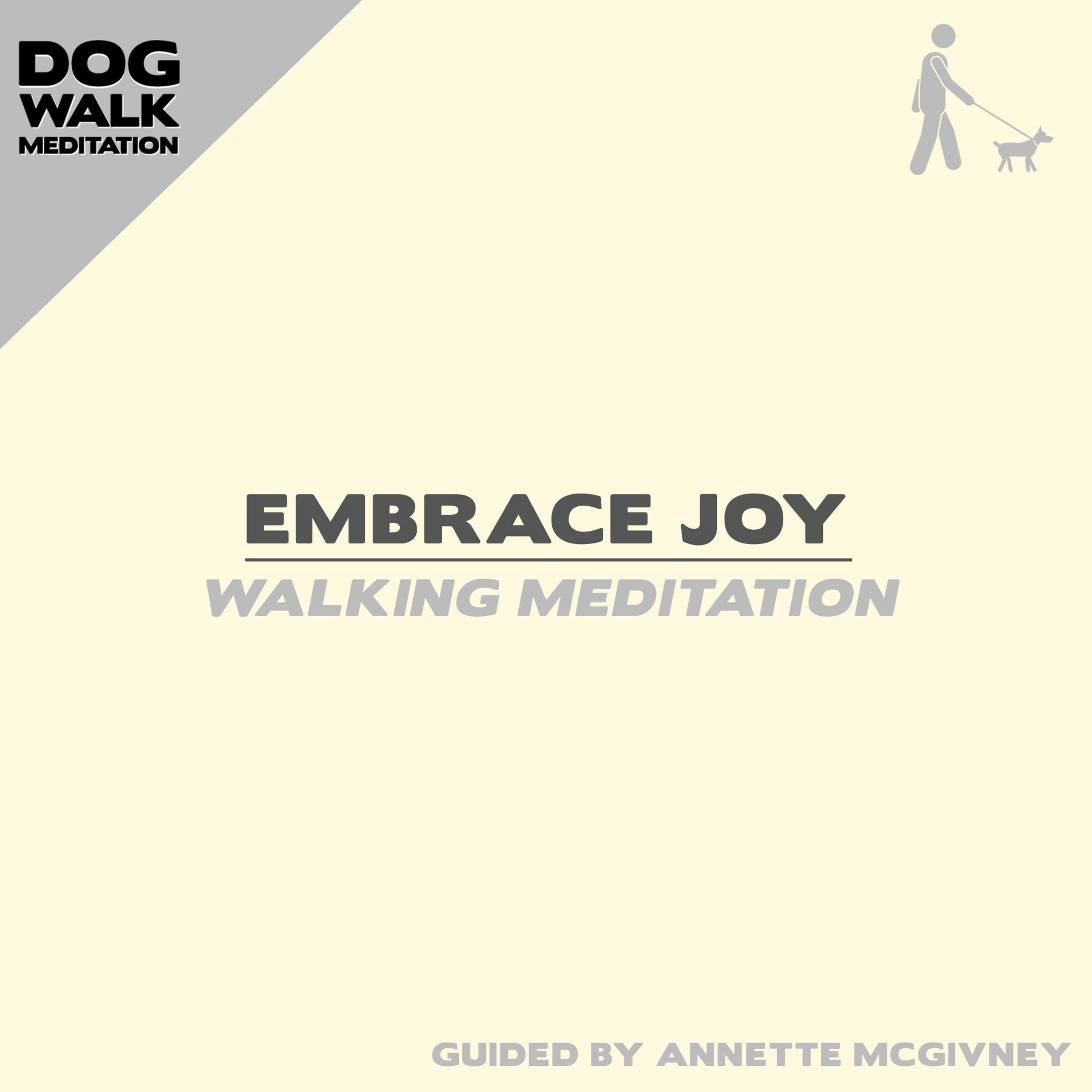 Bonus: Dog Walk Meditation | Embrace Joy